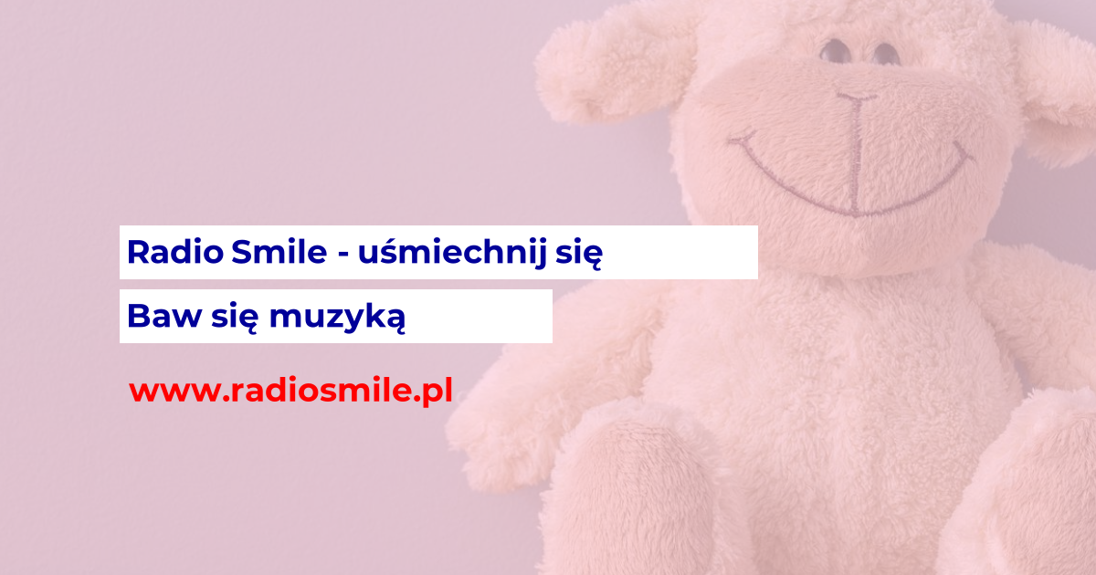 Radio Smile – uśmiechnij się i ciesz się muzyką